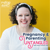 Pulling Curls Podcast: Pregnancy & Parenting Untangled